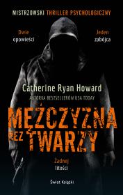 Mężczyzna bez twarzy. Autor: Howard Catherine Ryan, Szymon Kołodziejski. Dadada.pl Okładka książki Mężczyzna bez twarzy