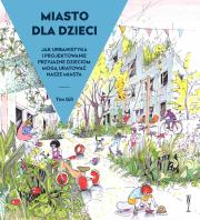 Miasto dla dzieci. Autor: Tim Gill. Dadada.pl Okładka książki Miasto dla dzieci