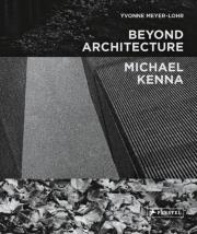 Michael Kenna - Beyond Architecture. Autor: Meyer-Lohr Yvonne. Dadada.pl Okładka książki Michael Kenna - Beyond Architecture