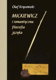 Okładka książki Mickiewicz i romantyczna filozofia języka