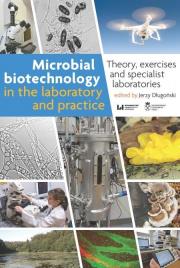 Microbial Biotechnology in the Laboratory and.... Autor: Jerzy Długoński. Dadada.pl Okładka książki Microbial Biotechnology in the Laboratory and...