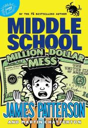 Middle School: Million Dollar Mess. Autor: Patterson James. Dadada.pl Okładka książki Middle School: Million Dollar Mess