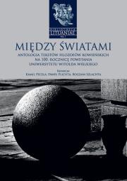 Między światami. Autor: Kamil Pecela, Plichta Paweł, Bogdan Szlachta (red. Dadada.pl Okładka książki Między światami