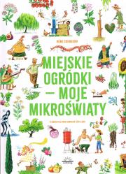 Miejskie ogródki - moje mikroświaty. Autor: Courgeon Remi. Dadada.pl Okładka książki Miejskie ogródki - moje mikroświaty