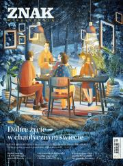 Miesięcznik ZNAK 811 (12/2022) Dobre życie w chaotycznym świecie. Autor: autor zbiorowy. Dadada.pl Okładka książki Miesięcznik ZNAK 811 (12/2022) Dobre życie w chaotycznym świecie