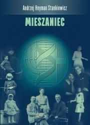 Mieszaniec. Autor: Andrzej Heyman Stankiewicz. Dadada.pl Okładka książki Mieszaniec
