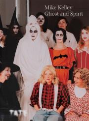 Mike Kelley: Ghost and Spirit. Autor: Wood Catherine, Moran Fiontan. Dadada.pl Okładka książki Mike Kelley: Ghost and Spirit