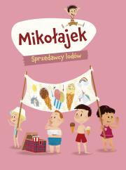 Mikołajek. Sprzedawcy lodów. Autor: Marjorie Demaria, Natalia Zmaczyńska. Dadada.pl Okładka książki Mikołajek. Sprzedawcy lodów