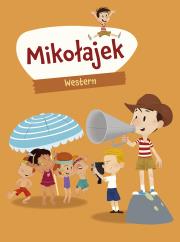 Mikołajek. Western. Autor: Marjorie Demaria, Natalia Zmaczyńska. Dadada.pl Okładka książki Mikołajek. Western