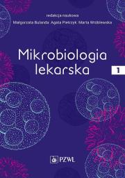 Mikrobiologia lekarska Tom 1. Autor: Małgorzata Bulanda, Pietrzyk Agata, Wróblewska Marta. Dadada.pl Okładka książki Mikrobiologia lekarska Tom 1