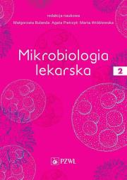 Mikrobiologia lekarska Tom 2. Autor: Małgorzata Bulanda, Pietrzyk Agata, Wróblewska Marta. Dadada.pl Okładka książki Mikrobiologia lekarska Tom 2
