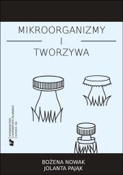 Okładka książki Mikroorganizmy i tworzywa. Skrypt dla studentów