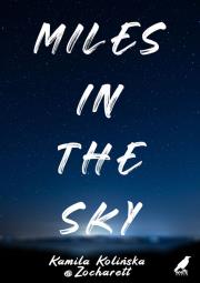 Miles in the sky. Autor: Kamila Kolińska, Zocharett. Dadada.pl Okładka książki Miles in the sky