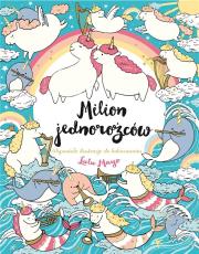 Okładka książki Milion jednorożców. Wspaniałe ilustracje do kolorowania