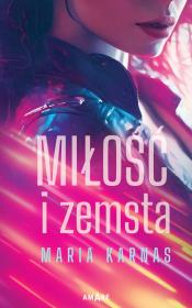 Miłość i zemsta. Autor: Karnas Maria. Dadada.pl Okładka książki Miłość i zemsta