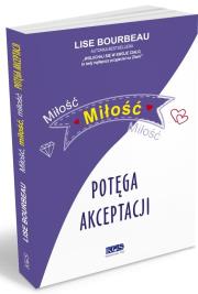 Miłość, miłość, miłość - potęga akceptacji. Autor: Lise Bourbeau. Dadada.pl Okładka książki Miłość, miłość, miłość - potęga akceptacji