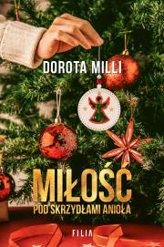 Miłość pod skrzydłami Anioła. Autor: Dorota Milli. Dadada.pl Okładka książki Miłość pod skrzydłami Anioła