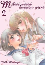 Miłość wśród kwiatów wiśni. Tom 2. Autor: Milk Morinaga. Dadada.pl Okładka książki Miłość wśród kwiatów wiśni. Tom 2