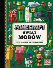 Minecraft Świat mobów Oficjalny przewodnik. Autor: Opracowanie zbiorowe. Dadada.pl Okładka książki Minecraft Świat mobów Oficjalny przewodnik