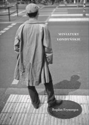 Okładka książki Miniatury londyńskie