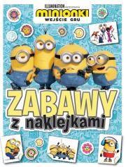 Okładka książki Minionki. Wejście Gru. Zabawy z naklejkami