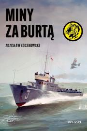 Miny za burtą. Autor: Boczkowski Zdzisław. Dadada.pl Okładka książki Miny za burtą
