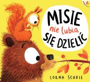Misie nie lubią się dzielić. Autor: Scobie Lorna. Dadada.pl Okładka książki Misie nie lubią się dzielić