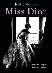 Miss Dior. Autor: Justine Picardie. Dadada.pl Okładka książki Miss Dior