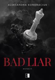 Mistake Tom 1 Bad Liar. Autor: Aleksandra Kondraciuk. Dadada.pl Okładka książki Mistake Tom 1 Bad Liar