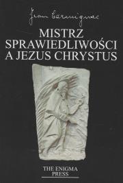 Mistrz Sprawiedliwości a Jezus Chrystus. Autor: ks. Jean Carmignac. Dadada.pl Okładka książki Mistrz Sprawiedliwości a Jezus Chrystus