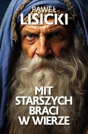 Okładka książki Mit starszych braci w wierze