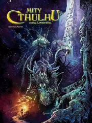 Mity Cthulhu według Lovecrafta. Autor: Esteban Maroto. Dadada.pl Okładka książki Mity Cthulhu według Lovecrafta