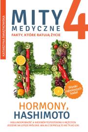 Mity medyczne 4. Hormony, Hashimoto. Autor: Katarzyna Świątkowska. Dadada.pl Okładka książki Mity medyczne 4. Hormony, Hashimoto