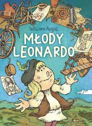 Młody Leonardo. Autor: Wiliam Augel. Dadada.pl Okładka książki Młody Leonardo