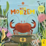 Młodzi przyrodnicy. Nad morzem. Autor: Opracowanie zbiorowe. Dadada.pl Okładka książki Młodzi przyrodnicy. Nad morzem