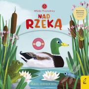 Młodzi przyrodnicy. Nad rzeką. Autor: Opracowanie zbiorowe. Dadada.pl Okładka książki Młodzi przyrodnicy. Nad rzeką