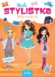 Moda na cały rok. Mała stylistka. Autor: Opracowanie zbiorowe. Dadada.pl Okładka książki Moda na cały rok. Mała stylistka