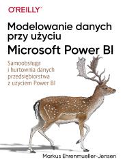 Modelowanie danych przy użyciu Microsoft Power BI. Autor: Markus Ehrenmueller-Jensen. Dadada.pl Okładka książki Modelowanie danych przy użyciu Microsoft Power BI