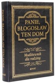 Modlitewnik dla rodziny. Panie błogosław ten dom. Autor: Hubert Wołącewicz. Dadada.pl Okładka książki Modlitewnik dla rodziny. Panie błogosław ten dom