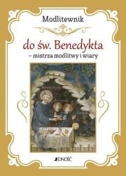 Okładka książki Modlitewnik do św. Benedykta...