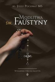 Modlitwa św. Faustyny. Autor: ks. Józef Pochwat MS. Dadada.pl Okładka książki Modlitwa św. Faustyny