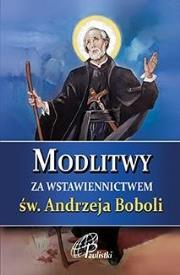 Okładka książki Modlitwy za wstawiennictwem św. Andrzeja Boboli