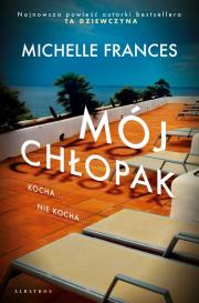 Mój chłopak. Autor: Michelle Frances. Dadada.pl Okładka książki Mój chłopak