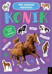 Mój cudowny przyjaciel. Konik. Autor: Opracowanie zbiorowe. Dadada.pl Okładka książki Mój cudowny przyjaciel. Konik