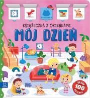 Mój dzień. Książeczka z okienkami. 100 okienek – 100 słów. Autor: Bator Agnieszka. Dadada.pl Okładka książki Mój dzień. Książeczka z okienkami. 100 okienek – 100 słów
