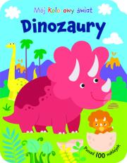 Okładka książki Mój kolorowy świat. Dinozaury
