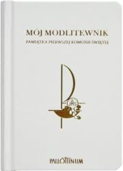 Mój Modlitewnik Pamiątka Pierwszej Komunii Świętej. Autor:   Praca zbiorowa. Dadada.pl Okładka książki Mój Modlitewnik Pamiątka Pierwszej Komunii Świętej