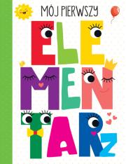 Mój pierwszy elementarz. Autor:   Praca zbiorowa. Dadada.pl Okładka książki Mój pierwszy elementarz