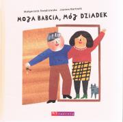 Okładka książki Moja babcia, mój dziadek