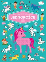 Okładka książki Moja książka do kolorowania. Jednorożce